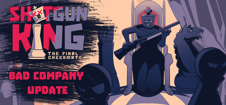 Shotgun King: The Final Checkmate